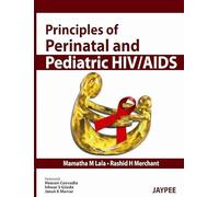 Principles of Perinatal and Pediatric HIV/AIDS