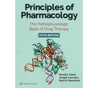 Principles of Pharmacology: The Pathophysiologic Basis of Drug Therapy