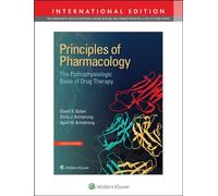 Principles of Pharmacology : The Pathophysiologic Basis of Drug Therapy