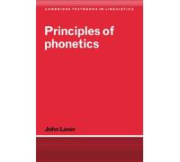 Principles of Phonetics (Cambridge Textbooks in Linguistics)