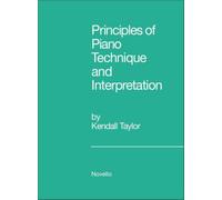 Principles of Piano Technique and Interpretation