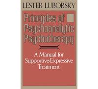 Principles Of Psychoanalytic Psychotherapy: A Manual For Supportive-expressive Treatment