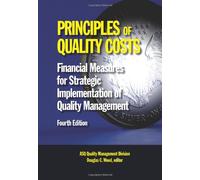 Principles of Quality Costs: Financial Measures for Strategic Implementation of Quality Management