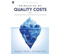 Principles of Quality Costs: Understanding the Strategic Implementation of Process Management