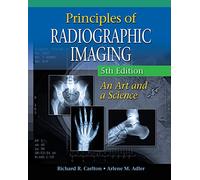 Principles of Radiographic Imaging: An Art and a Science