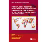 Principles of Research Methodology and Ethics in Pharmaceutical Sciences : An Application Guide for Students and Researchers