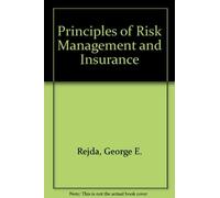 Principles of Risk Management and Insurance