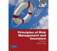 Principles of Risk Management and Insurance: Global Edition
