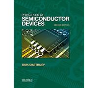Principles of Semiconductor Devices (The Oxford Series in Electrical and Computer Engineering)