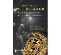 Principles of Space-Time-Matter: Cosmology, Particles and Waves in Five Dimensions