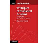 Principles of Statistical Analysis: Learning from Randomized Experiments (Institute of Mathematical Statistics Textbooks)