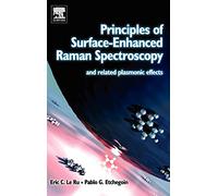 Principles of Surface-Enhanced Raman Spectroscopy: and Related Plasmon Effects: And Related Plasmon Effects: and Related Plasmonic Effects