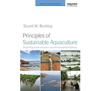 Principles of Sustainable Aquaculture: Promoting Social, Economic and Environmental Resilience (Earthscan Food and Agriculture)