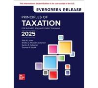 Principles of Taxation for Business and Investment Planning: 2025 Release ISE
