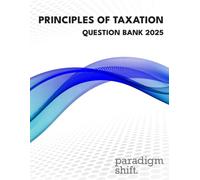 Principles of Taxation Question Bank 2025