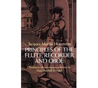 Principles of the Flute, Recorder and Oboe (Principes De La Flute) (Dover Books on Music) by Hotteterre, Jacques-Martin (1984) Paperback