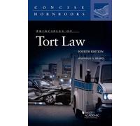 Principles of Tort Law (Concise Hornbook) (Concise Hornbook Series)