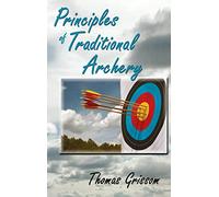 Principles of Traditional Archery