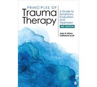 Principles of Trauma Therapy: A Guide to Symptoms, Evaluation, and Treatment