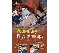 PRINCIPLES OF VETERINARY PHYSIOTHERAPY (A BOOK FOR VETERINARY STUDENTS AND PRACTITIONERS)