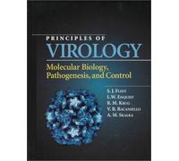 Principles of Virology: Molecular Biology, Pathogenesis, and Control