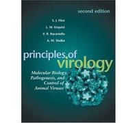 Principles of Virology: Molecular Biology, Pathogenesis, and Control of Animal Viruses