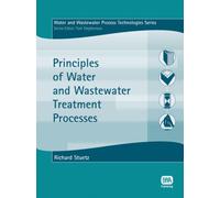Principles of Water and Wastewater Treatment Processes
