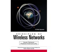 Principles of Wireless Networks: A Unified Approach (Prentice Hall Communications Engineering and Emerging Technologies Series)