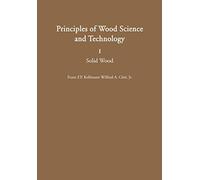 Principles of Wood Science and Technology: I Solid Wood