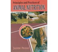 Principles & Practices Of Animal Nutrition