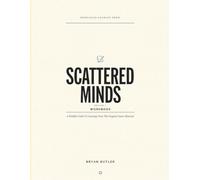 Principles Sourced From Scattered Minds Edition 1: A Reliable Guide To Learning From The Original Source Material