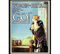 Print 1 women of britain say go kealy war poster 1914 1918