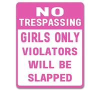 Print Crafted - No Trespassing: Girls Only, Violators Will Be Slapped - Metal Sign | Funny Sign | Teenagers Bedroom