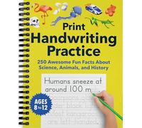 Print Handwriting Practice for Kids 8-12: 250 Awesome Fun Facts about Science, Animals, and History (Foundations of Handwriting)