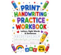 Print Handwriting Practice Workbook for Kids Ages 6-8: Letters, Sight Words & Sentences - A Fun Back-to-School Writing Workbook