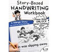 Print Handwriting Workbook for Kids Ages 8-12 | Write to Unlock the Manga Story | Kids writing practice book: 132 Practice Pages + 150 Printable Bonus Activities for Reluctant Writers | Fun Letter Formation, Mazes, Tracing & Penmanship