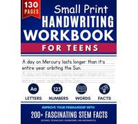 Print Handwriting Workbook for Teens: Improve your Penmanship and Writing Skills with 200 Fascinating STEM Facts