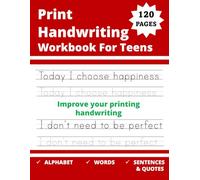 Print Handwriting Workbook For Teens: writing practice workbook for young adults and teens . Improve your printing handwriting