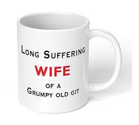 Print Maniacs Funny Mug Joke Rude Novelty Gift Sexy Wife Long Suffering Grumpy Old 11oz Ceramic Cup