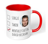 Print Maniacs Mug Gift Christmas Birthday Novelty Celebrity Footballer Coffee Tea Present Gift Mentally Dating David Beckham (Red Fill)