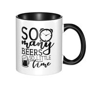 Print Mug So Many Beers So Little Time Glossy Finish Home Coffee Mug Exquisite Cafe Ceramic Tea Cup 11Oz