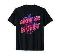 Print On Back I Love Money Show Me The Money Funny Bitcoin T-Shirt