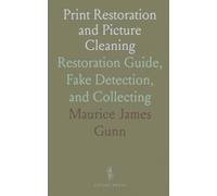 Print Restoration and Picture Cleaning: Restoration Guide, Fake Detection, and Collecting