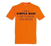 Print Shirts You think it, we print it I Am A Simple Man, I Like Cuddles and Boobs - Mens Fashionable T-Shirt Available in 12 Stylish Colours