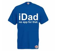 Print Shirts You think it, we print it iDad, No App for that - Mens Fashionable T-Shirt Available in 12 Stylish Colours