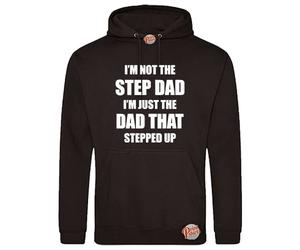 Print Shirts You think it, we print it I'm Not The Step Dad I'm Just The Dad Who Stepped Up Unisex Funny Hoodie Retro Pullover Hoody, 11 Colour choices Black