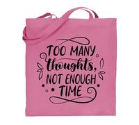 Print Shirts You think it, we print it Printshirts ADHD Tote Bag - Too Many Thoughts Not Enough Time Slogan, Positive Mental Health Awareness Bag, Eco Reusable Canvas Shopper, Everyday Carry Tote