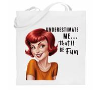 Print Shirts You think it, we print it Printshirts Underestimate Me That’ll Be Fun Tote Bag - Funny Retro Pin Up Redhead Sarcastic Quote, Reusable Shopping Bag, Vintage Humor Gift for Women (White)