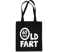 Print4U 60 Year Old Fart Birthday Funny Shopping Tote Bag Ladies Gift Black