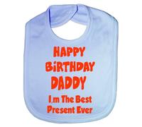 Print4U Baby Bib With Print Happy Birthday Daddy Best Present Ever Blue